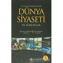 21. Yüzyıl Perspektifinde Dünya Siyaseti ve Sorunlar - Kemal Girgin - Yeniyüzyıl Yayınları
