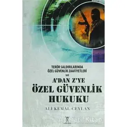 Terör Saldırılarında Özel Güvenlik Zaaviyetleri ve Adan Zye Özel Güvenlik Hukuku