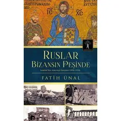 Ruslar Bizansın Peşinde - Fatih Ünal - İlgi Kültür Sanat Yayınları