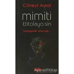 Mimiti Etitolayo.Sin - Cüneyt Ayral - Bencekitap