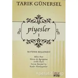 Piyesler 1 - İktidar Beşlemesi - Tarık Günersel - Bencekitap