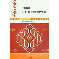 Türk Halk Edebiyatı - Hamdi Güleç - Kriter Yayınları