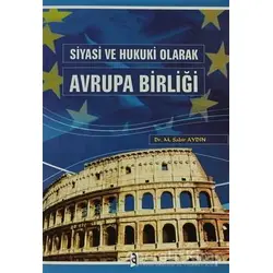 Siyasi ve Hukuki Olarak Avrupa Birliği - Sabir Aydın - Asil Yayın Dağıtım