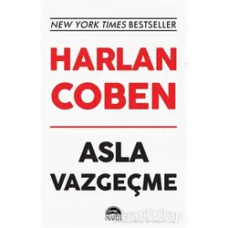 Asla Vazgeçme - Harlan Coben - Martı Yayınları