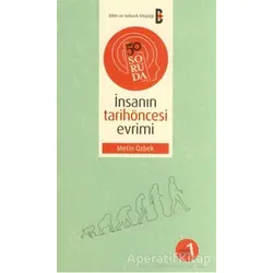 50 Soruda İnsanın Tarihöncesi Evrimi - Metin Özbek - Bilim ve Gelecek Kitaplığı