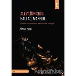 Aleviliğin Sırrı: Hallacı Mansur - Önder Kulak - Bilim ve Gelecek Kitaplığı