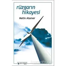 Rüzgarın Hikayesi - Metin Atamer - Yeni İnsan Yayınevi