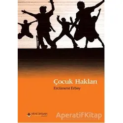 Çocuk Hakları - Ercüment Erbay - Yeni İnsan Yayınevi