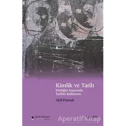 Kimlik ve Tarih - Akif Pamuk - Yeni İnsan Yayınevi