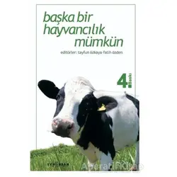 Başka Bir Hayvancılık Mümkün - Kolektif - Yeni İnsan Yayınevi