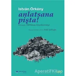 Anlatsana Pişta! - İstvan Örkeny - Yeni İnsan Yayınevi