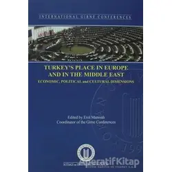 Turkey’s Place in Europe and in The Middle East - Kolektif - Okan Üniversitesi Kitapları