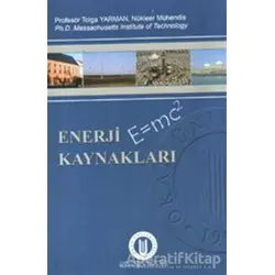 Enerji Kaynakları - Tolga Yarman - Okan Üniversitesi Kitapları