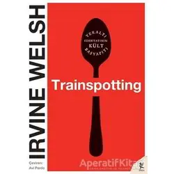 Trainspotting - Irvine Welsh - Siren Yayınları