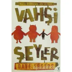Vahşi Şeyler - Dave Eggers - Siren Yayınları