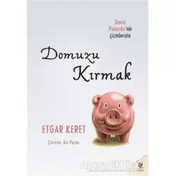 Domuzu Kırmak - Etgar Keret - Siren Yayınları