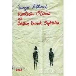 Kontes’in Ölümü ve Başka Buruk Öyküler - Sunja Altınel - Notos Kitap