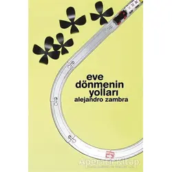 Eve Dönmenin Yolları - Alejandro Zambra - Notos Kitap