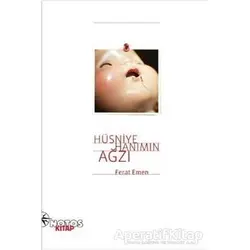 Hüsniye Hanımın Ağzı - Ferat Emen - Notos Kitap