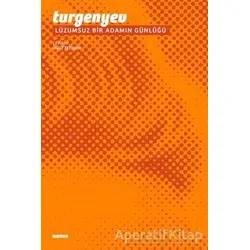 Lüzumsuz Bir Adamın Günlüğü - İvan Sergeyeviç Turgenyev - Notos Kitap
