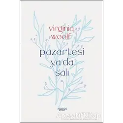 Pazartesi ya da Salı - Virginia Woolf - Notos Kitap