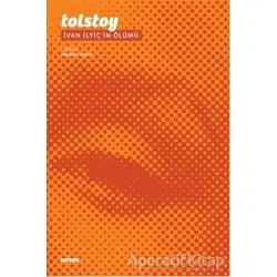 İvan İlyiç’in Ölümü - Lev Nikolayeviç Tolstoy - Notos Kitap