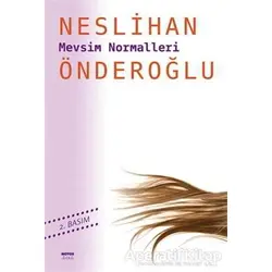 Mevsim Normalleri - Neslihan Önderoğlu - Notos Kitap