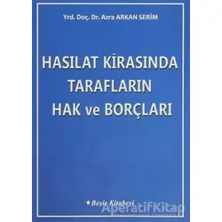 Hasılat Kirasında Tarafların Hak ve Borçları - Azra Arkan Serim - Beşir Kitabevi