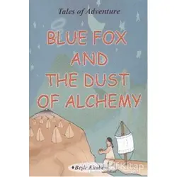 Blue Fox And The Dust Of Alchemy - Serkan Koç - Beşir Kitabevi