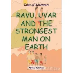 Ravu Uvar And The Strongest Man On Earth - Serkan Koç - Beşir Kitabevi