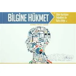 Bilgine Hükmet - Ahmet Akay Azak - Gülhane Yayınları