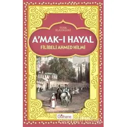 Amak-ı Hayal - Şehbenderzade Filibeli Ahmed Hilmi - Gülhane Yayınları