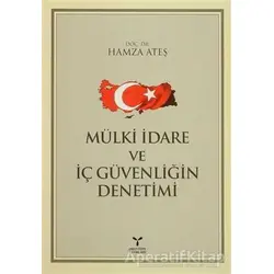 Mülki İdare ve İç Güvenliğin Denetimi - Hamza Ateş - Umuttepe Yayınları