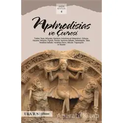 Aphrodisias ve Çevresi - Erdal Yazıcı - Uranus
