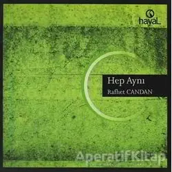 Hep Aynı - Rafhet Candan - Hayal Yayınları
