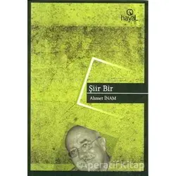 Şiir Bir - Ahmet İnam - Hayal Yayınları