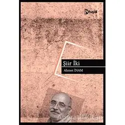 Şiir İki - Ahmet İnam - Hayal Yayınları
