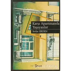 Karşı Apartmanda Yaşayanlar - Sedat Erden - Hayal Yayınları