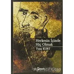 Herkesin İçinde Hiç Olmak - Tunç Kurt - Hayal Yayınları