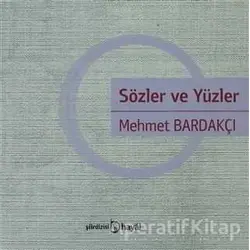 Sözler ve Yüzler - Mehmet Bardakçı - Hayal Yayınları