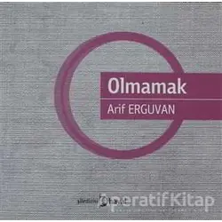 Olmamak - Arif Erguvan - Hayal Yayınları