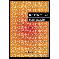 Bir Tutam Tuz - Naime Erlaçin - Hayal Yayınları