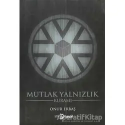 Mutlak Yalnızlık Kuramı - Onur Erbaş - Hayal Yayınları