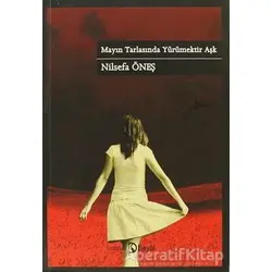 Mayın Tarlasında Yürümektir Aşk - Nil Sefa Öneş - Hayal Yayınları