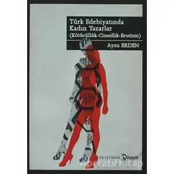 Türk Edebiyatında Kadın Yazarlar - Aysu Erden - Hayal Yayınları