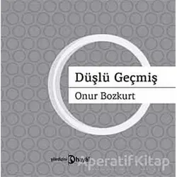 Düşlü Geçmiş - Onur Bozkurt - Hayal Yayınları