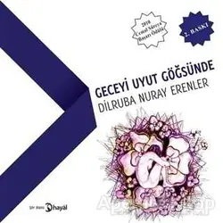 Geceyi Uyut Göğsünde - Dilruba Nuray Erenler - Hayal Yayınları