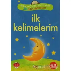 İlk Kelimelerim - 30 Adet Eğitici Kart - Kolektif - Mikado Yayınları