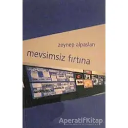 Mevsimsiz Fırtına - Zeynep Alpaslan - İnsancıl Yayınları