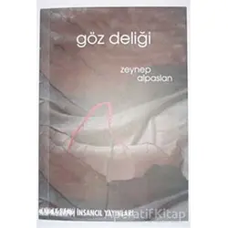 Göz Deliği - Zeynep Alpaslan - İnsancıl Yayınları